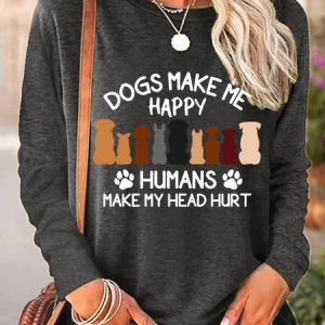 Dogs Make Me Happy Humans Make My Head Hurt Women's Long Sleeve T-shirt, color:Gray|size:3XL, Lilicloth.com