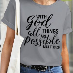 With God All Things Are Possible Matt Waterproof, Oilproof And Stainproof Fabric Women's T-Shirt, color:Light Gray|size:3XL, Lilicloth.com