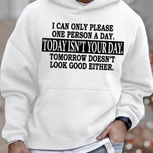 Mens I Can Only Please One Person A Day Funny Graphics Printed Loose Text Letters Hoodie Sweatshirt, color:White|size:3XL, Lilicloth.com