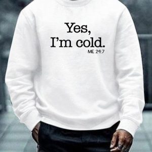 Men's Yes I'm Cold Funny Text Letters Cotton-Blend Sweatshirt, color:White|size:3XL, Lilicloth.com