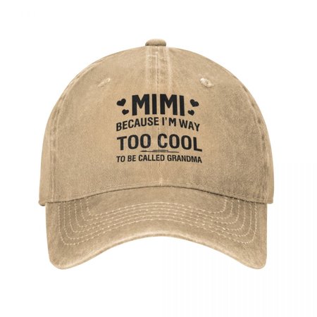 MIMI Because I'M Way Too Cool To Be Called Grandma Funny Adjustable Hat, Men's Hats, Lilicloth.com