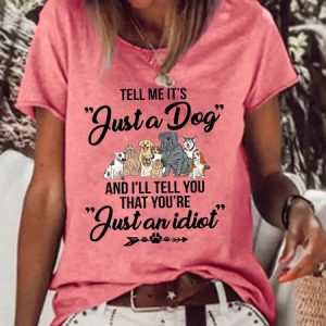 Tell Me It‘s Justa Dog Women's T-shirt, color:Red|size:3XL, Lilicloth.com
