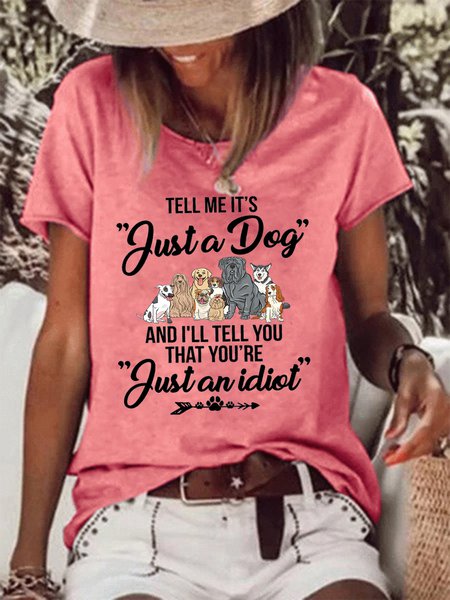 Tell Me It‘s Justa Dog Women's T-shirt, color:Red|size:3XL, Lilicloth.com