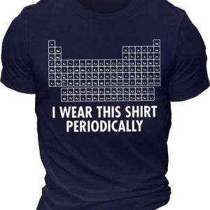 Men's I Wear This Shirt Periodically List Of Chemical Elements Funny Graphic Printing Text Letters Cotton Casual Loose T-Shirt, color:Purplish blue|size:3XL, Lilicloth.com