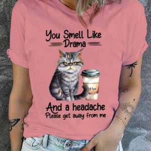 Women's You Smell Like Drama Cat T-shirt, Cute Joke Cat Lover Casual T-Shirt, T-shirts, Lilicloth.com