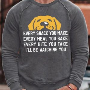 Men's Every Snack You Make I Will Be Watching You Funny Dog Graphic Printing Loose Text Letters Cotton-Blend Casual Sweatshirt, color:Gray|size:3XL, Lilicloth.com