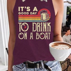 It's A Good Day To Drink On A Boat Tank, color:Wine Red|size:3XL, Lilicloth.com