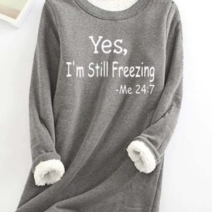 Women's Yes I'm Still Freezing Fluff/Granular Fleece Fabric Casual Sweatshirt, color:Gray|size:3XL, Lilicloth.com