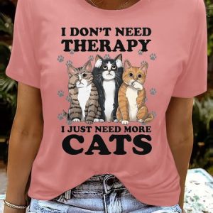 Women's Cotton I Don't Nee Therapy I Just Need More Cats Casual T-Shirt, T-shirts, Lilicloth.com