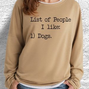 Women's List Of People I Like Dogs Casual Sweatshirt, color:Light Brown|size:3XL, Lilicloth.com