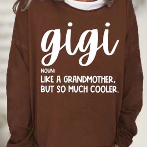 Women's Gigi Like A Grandmather But So Much Cooler Funny Graphic Printing Casual Text Letters Crew Neck Cotton-Blend Sweatshirt, color:Brown|size:3XL, Lilicloth.com