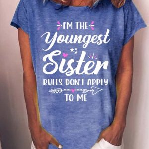 Women’s I’m The Youngest Sister Rules Don’t Apply To Me Casual Crew Neck T-Shirt, color:Blue|size:3XL, Lilicloth.com