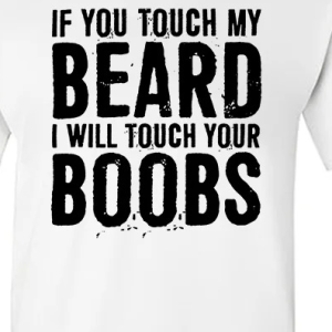 Men's If You Touch My Beard I Will Touch Your Boobs Casual T-Shirt, color:White|size:3XL, Lilicloth.com