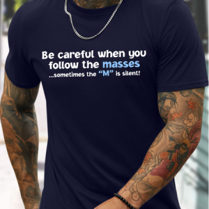 Men's Be Careful When You Follow The Masses Sometimes The M Is Silent Funny Graphic Printing Cotton Crew Neck Text Letters Casual T-Shirt, T-shirts, Lilicloth.com