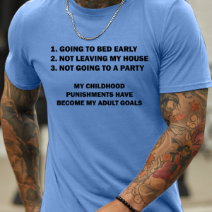 Lilicloth X Hynek Rajtr My Childhood Punishments Have Become My Adult Goals MenвЂ™s Casual Cotton Crew Neck T-Shirt, T-shirts, Lilicloth.com