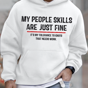 Men's My People Skills Are Just Fine Funny Graphic Print Text Letters Loose Hoodie Sweatshirt, color:White|size:3XL, Lilicloth.com