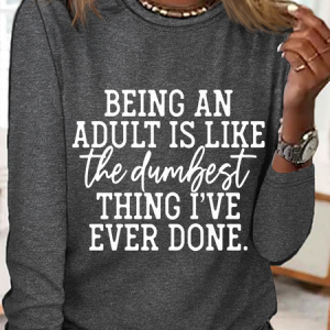 Women's Being An Adult Cotton-Blend Crew Neck Casual Long Sleeve Shirt, color:Deep Gray|size:3XL, Lilicloth.com