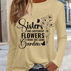 Women's Sisters Are Different Flowers From The Same Garden Crew Neck Shirt, color:Khaki|size:3XL, Lilicloth.com