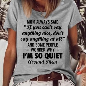 Women's Funny Mom Always Said "If You Can't Say Anything Nice Casual Crew Neck T-Shirt, color:Gray|size:3XL, Lilicloth.com