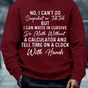 Mens No I Can't Do Snapchat Or TikTok Crew Neck Text Letters Sweatshirt, color:Red|size:3XL, Lilicloth.com