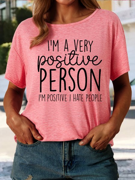 Women's I'm A Very Positive Person Crew Neck Casual T-Shirt, color:Pink|size:3XL, Lilicloth.com