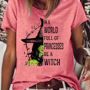 Womens In A World Full Of Princess Be A Witch Halloween Casual Crew Neck T-Shirt, color:Red|size:3XL, Lilicloth.com
