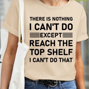 Womens Funny Letter There's Nothing I Can't Do Oilproof And Stainproof Fabric Casual Crew Neck T-Shirt, color:Apricot|size:3XL, Lilicloth.com