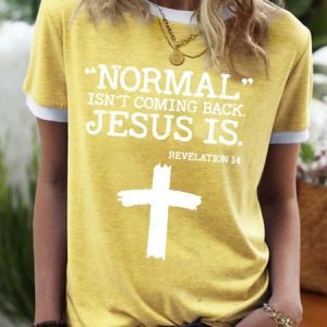 Women’s Normal Isn’t Coming Back Jesus Is Cotton-Blend Casual Crew Neck T-Shirt, T-shirts, Lilicloth.com