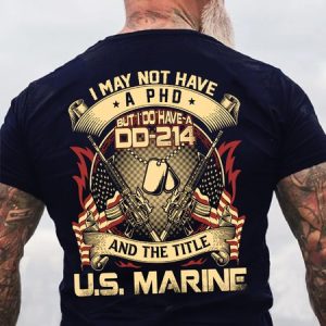 Marines Veteran Shirt I May Not Have A PhD But I Do Have A DD-214 And The Title U.S. Marine T-Shirt, color:Blue|size:3XL, Lilicloth.com