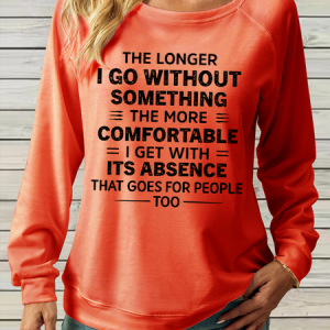 Women's The Longer I Go Without A Damn Thing Funny Quote Crew Neck Casual Sweatshirt, color:Orange|size:3XL, Lilicloth.com