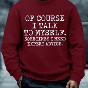 Men's Talk To Myself Expert Advice Casual Sweatshirt, color:Red|size:3XL, Lilicloth.com