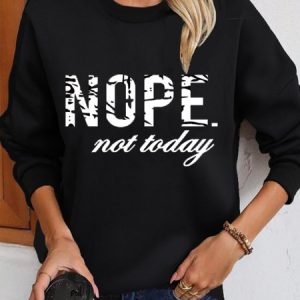 Nope Not Today Text Letters Casual Long Sleeve Crew Neck Sweatshirt, Hoodies & Sweatshirts, color:Black|size:XXL, Noracora