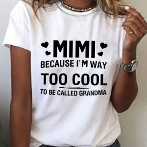 MIMI Because I'M Way Too Cool To Be Called Grandma Casual Loose Crew Neck T-Shirt, T-shirts, color:White|size:XXL, Noracora