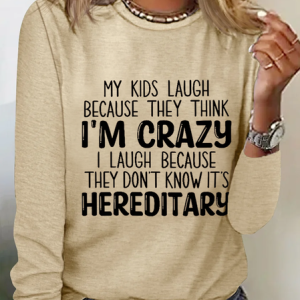 My Kids Laugh Because They Think I'm Crazy Funny Casual T-Shirt, T-shirts, color:Khaki|size:XXL, Noracora