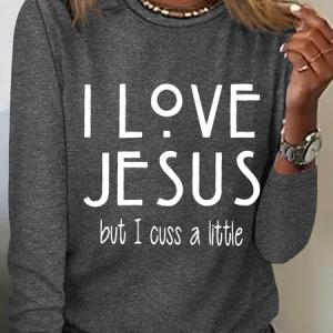 I Love Jesus But I Cuss A Little Casual Text Letters Long Sleeve Shirt, Long sleeves, Lilicloth.com