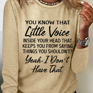 You Know That Little Voice Inside Your Head That Keeps You Cotton-Blend Simple Long Sleeve Shirt, Long sleeves, Lilicloth.com
