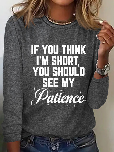 If You Think I'm Short Cotton-Blend Simple Long Sleeve Shirt, Long sleeves, Lilicloth.com