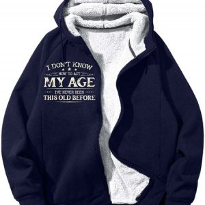 MenвЂ™s I DonвЂ™t Know How To Act My Age IвЂ™ve Never Been This Old Before Casual Text Letters Sweatshirt, Hoodies&Sweatshirts, Lilicloth.com