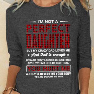 Women's I'm Not A Perfect Daughter But My Crazy Dad Loves Me Casual Crew Neck Cotton-Blend Shirt, Long sleeves, Lilicloth.com