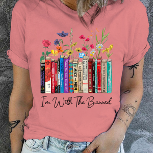 Women's Cotton I'm With The Banned Flowers Book Lover Casual Crew Neck T-Shirt, T-shirts, Lilicloth.com