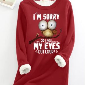 WomenвЂ™s Funny Owl I'm sorry Did I Roll My Eyes Out Loud Loose Simple Sweatshirt, Hoodies&Sweatshirts, Lilicloth.com