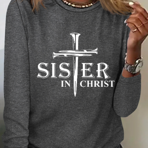 Women's Sisters In Christ Print Simple Text Letters Cotton-Blend Long Sleeve Shirt, Long sleeves, Lilicloth.com