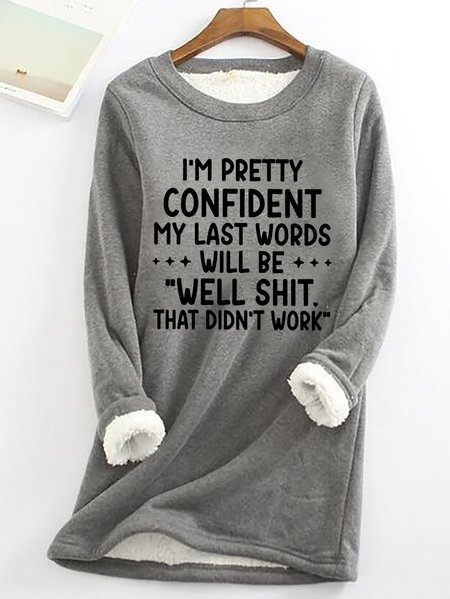 Funny My Last Words Womens Warmth Fleece Sweatshirt, Hoodies&Sweatshirts, Lilicloth.com
