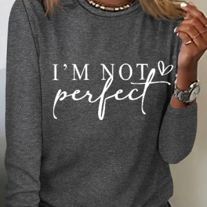 Women's I'm Not Perfect I'm Limited Edition Print Crew Neck Cotton-Blend Simple Long Sleeve Shirt, Blouses, Lilicloth.com