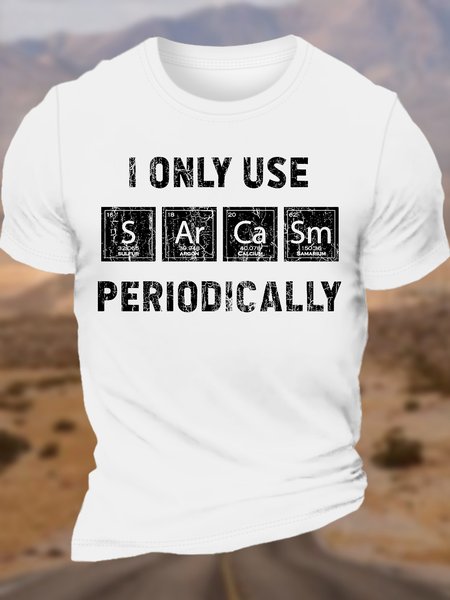 Men's Cotton I Only Use Sarcasm Periodically Funny Chemistry Elements T-Shirt, T-shirts, Lilicloth.com