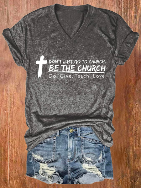 Women's Don’t Just Go To Church Be The Church Print Casual Text Letters Cotton-Blend T-Shirt, T-shirts, Lilicloth.com