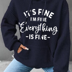 It's Fine I'm Fine Everything is Fine Cotton-Blend Casual Hoodie, Hoodies&Sweatshirts, Lilicloth.com