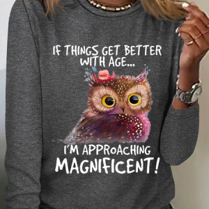 If Things Get Better With Age I’M Approaching Magnificent Text Letters Simple Long Sleeve Shirt, Long sleeves, Lilicloth.com