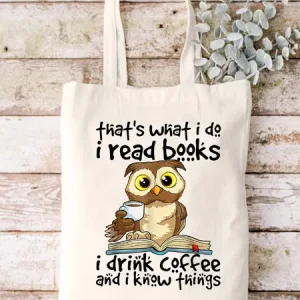 That's What I Do I Read Books I Drink Coffee Know Things Owl  Casual Shopping Tote, Bags, Lilicloth.com