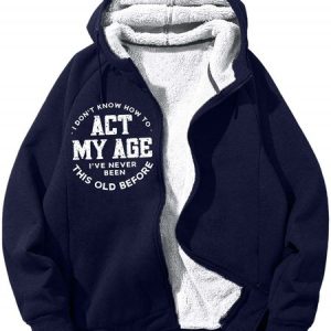 MenвЂ™s I DonвЂ™t Know How To Act My Age IвЂ™ve Never Been This Old Before Casual Loose Sweatshirt, Hoodies&Sweatshirts, Lilicloth.com